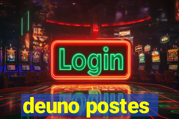 deuno postes